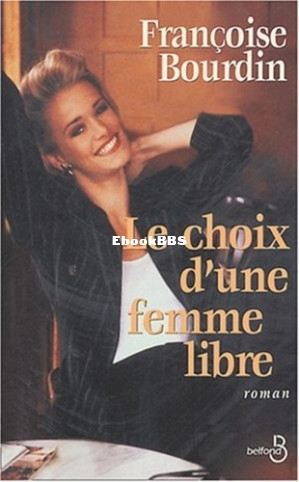 Le choix dune femme libre (Bourdin Françoise) (Z-Library).jpg