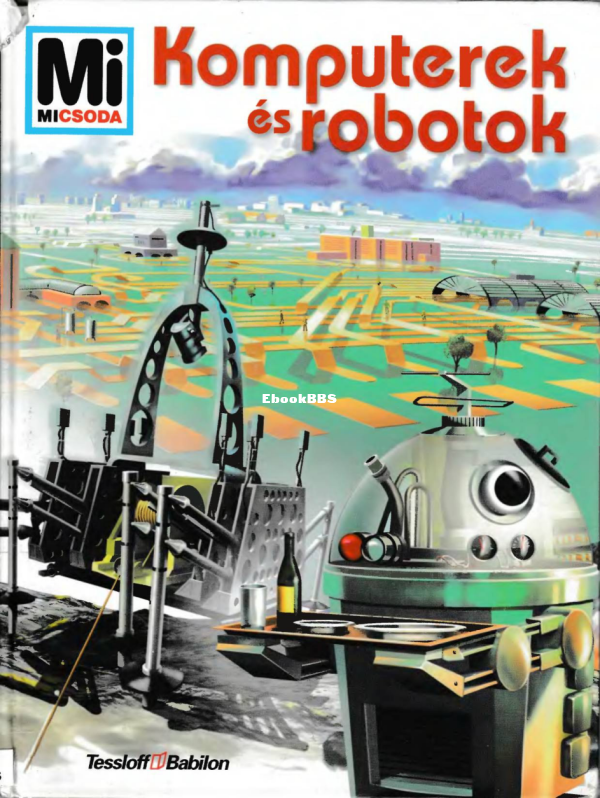 Mi micsoda 062 Clausen Peter Komputerek és robotok - 1.png