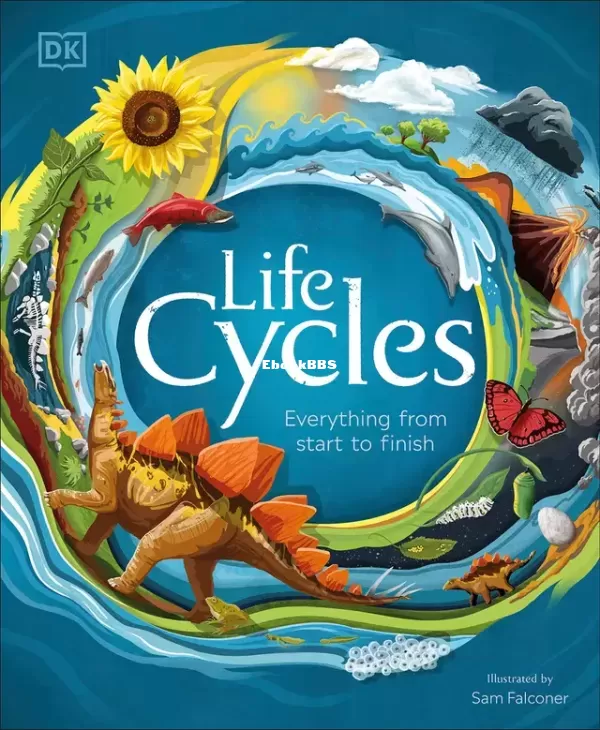Life Cycles Everything from Start to Finish (DK).webp