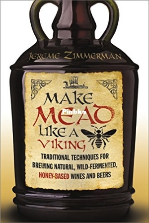 Make Mead Like a Viking Traditional Techniques for Brewing Natural, Wild-Ferment.jpg