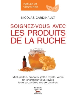 Soignez-vous avec les produits de la ruche (Nicolas Cardinault).jpg