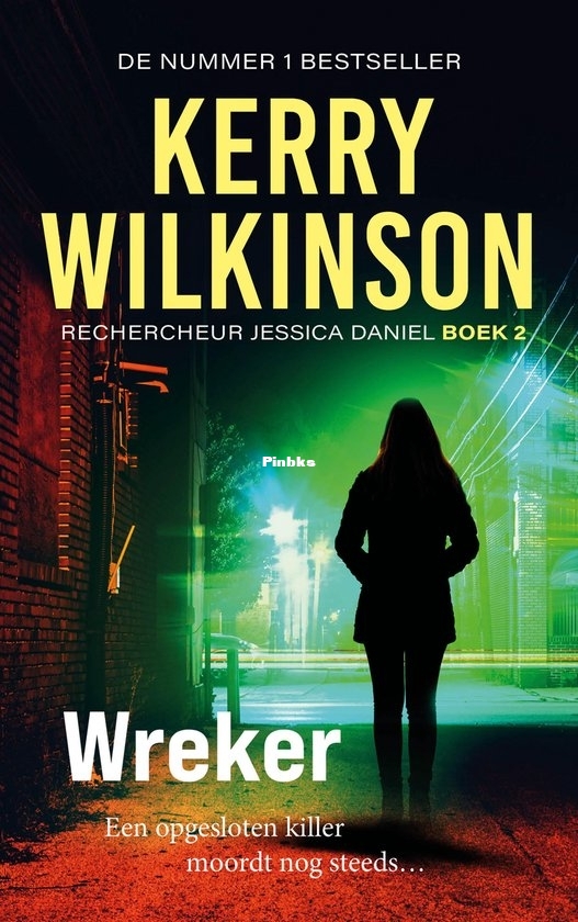 Wreker - Rechercheur Jessica Daniel 2 - Kerry Wilkinson - Dutch