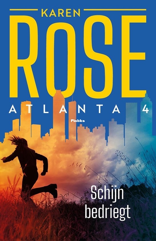 Schijn Bedriegt - Atlanta 4 - Karen Rose - Dutch