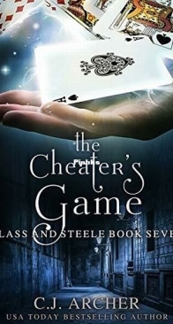 The Cheater's Game - Glass and Steele 7 - C.J. Archer - English