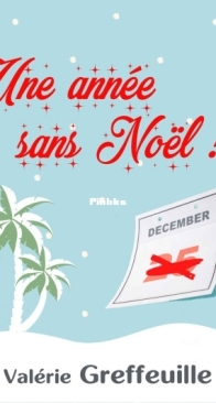 Une Année Sans Noël  - Valérie Greffeuille - French