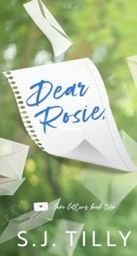 Dear Rosie, - Love Letters #2 - S.J. Tilly - English