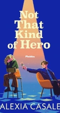 Not That Kind of Hero - Alexia Casale - English