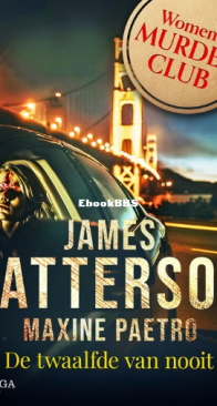 De Twaalfde Van Nooit - Women's Murder Club 12 - James Patterson - Dutch