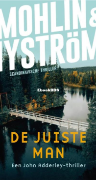 De Juiste Man - John Adderley 4 - Peter Mohlin, Peter Nyström - Dutch