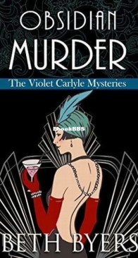 Obsidian Murder - The Violet Carlyle Mysteries 8 - Beth Byers - English
