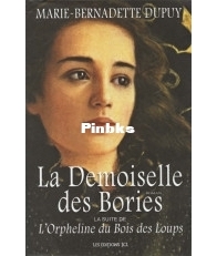 L'Orpheline Du Bois Des Loups - La Demoiselle des Bories - Tome 2 - Marie-Bernadette Dupuy - French