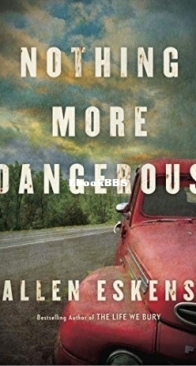 Nothing More Dangerous - Boady Sanden 1 - Allen Eskens - English