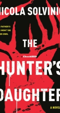 The Hunter's Daughter - Nicola Solvinic - English