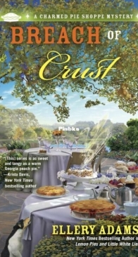 Breach of Crust - Charmed Pie Shoppe Mystery 5 - Ellery Adams - English