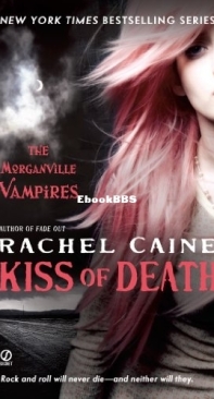 Kiss of Death - Morganville Vampires 08 - Rachel Caine 2010 -!English