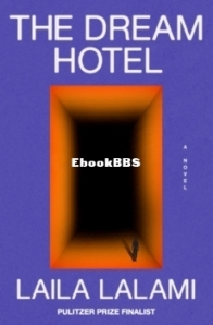 The Dream Hotel - Laila Lalami - English