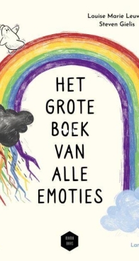 Het Grote Boek Van Alle Emoties - Steven Gielis - Louise Marie Leuwers - Dutch