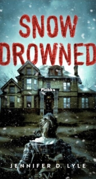 Snow Drowned - Jennifer D. Lyle - English