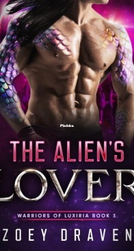 The Alien's Lover - Warriors of Luxiria #3 - Zoey Draven - English