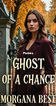 A Ghost of a Chance - Witch Woods Funeral Home 01 - Morgana Best - English