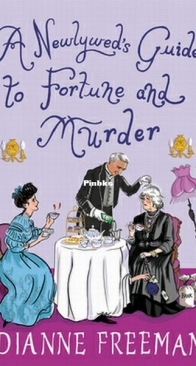 A Newlywed's Guide to Fortune and Murder - Countess of Harleigh Mystery 6 - Dianne Freeman - English