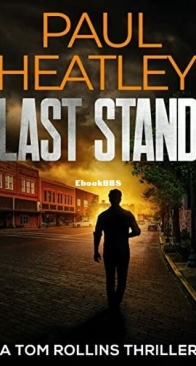 Last Stand - A Tom Rollins Thriller 8 - Paul Heatley - English