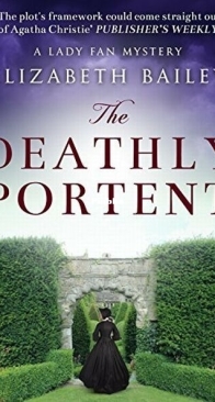 The Deathly Portent - Lady Fan Mystery 2 - Elizabeth Bailey - English