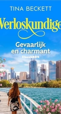 Gevaarlijk En Charmant - Verloskundige 08 - Tina Beckett - Dutch
