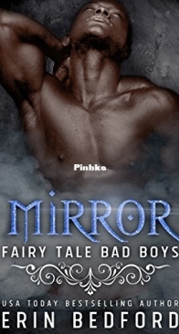 Mirror - Fairy Tale Bad Boys 04 - Erin Bedford - English