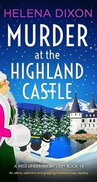 Murder at the Highland Castle - Miss Underhay 14 - Helena Dixon - English