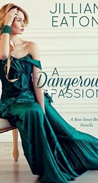 A Dangerous Passion - Bow Street Brides 4 - Eaton Jillian - English