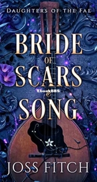 Bride of Scars and Song - Daughters of the Fae 1 - Joss Fitch - English