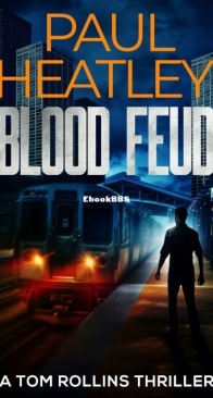Blood Feud - A Tom Rollins Thriller 9 - Paul Heatley - English