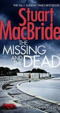 The Missing and the Dead - Logan McRae 9 - Stuart MacBride - English
