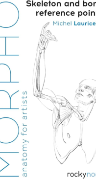 Morpho: Skeleton and Bone Reference Points - Anatomy for Artists 3 - Michel Lauricella - English