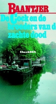 De Cock En De Broeders Van De Zachte Dood - 15 - Baantjer - Dutch