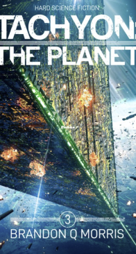 Tachyon 1: The Weapon: Hard Science Fiction - Brandon Q. Morris - English