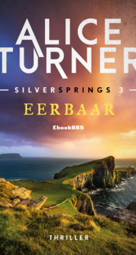 Eerbaar - Silver Spring 3 - Alice Turner - Dutch