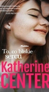 To, Co Bliskie Sercu - Katherine Center - Polish