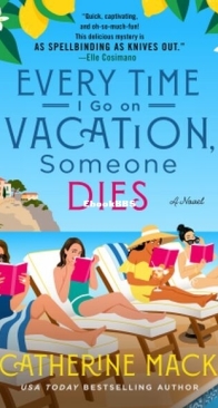 Every Time I Go on Vacation Someone Dies - The Vacation Mysteries 1 - Catherine Mack - English
