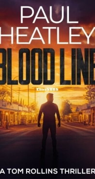Blood Line - Tom Rollins 1 - Paul Heatley - English
