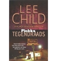 Tegendraads  - Jack Reacher 3 - Lee Child - Dutch