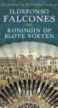 De Konigin Op Blote Voeten - Ildefonso Falcones - Dutch