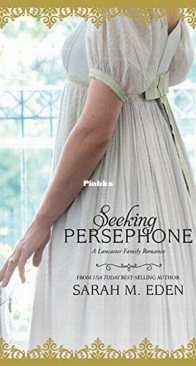 Seeking Persephone - The Lancaster Family 1 - Sarah M. Eden - English