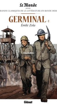 Les Grands Classiques de la Littérature en Bande Dessinée 12 - Germinal 1 - Glénat 2017 - French